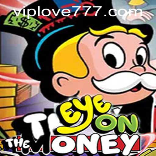 EyeOnTheMoney: A Captivating Game and Its Interaction with Love777 PH Login