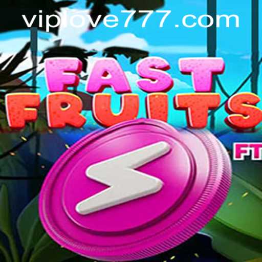 FastFruits: A Dynamic Adventure with Love777 PH Login Integration
